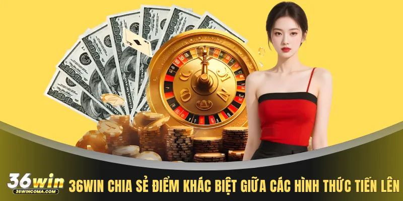 36WIN chia sẻ điểm khác biệt giữa các hình thức tiến lên