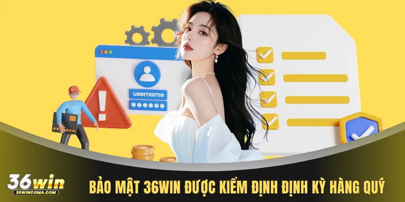 Bảo mật 36WIN được kiểm định định kỳ hàng quý