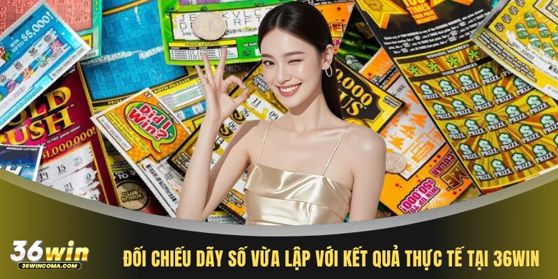 Đối chiếu dãy số vừa lập với kết quả thực tế tại 36WIN