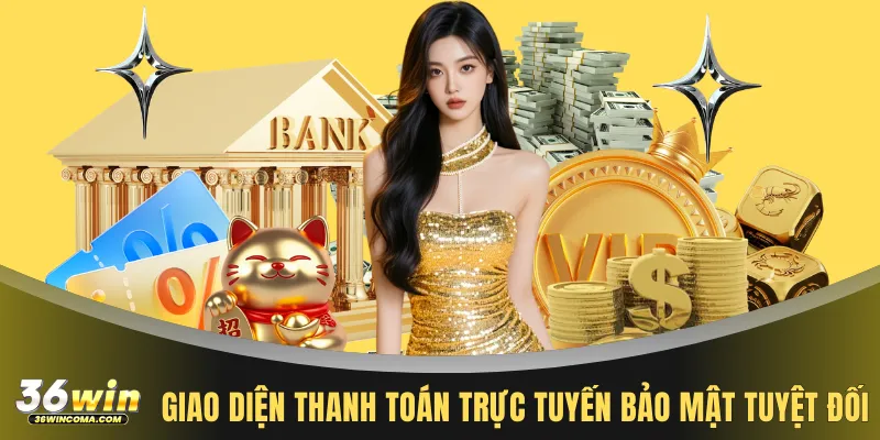 Giao diện thanh toán trực tuyến bảo mật tuyệt đối