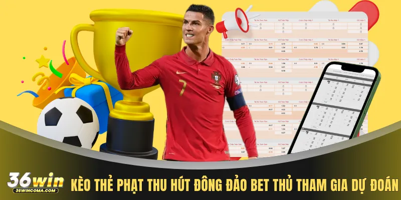 Kèo thẻ phạt thu hút đông đảo bet thủ tham gia dự đoán