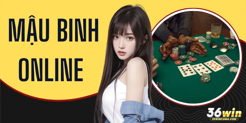 Mậu Binh Online 36WIN - Bí Thuật Đỉnh Cao Giúp Thắng Lớn