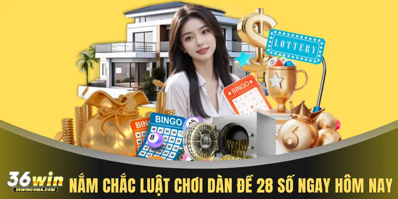 Nắm chắc luật chơi dàn đề 28 số ngay hôm nay