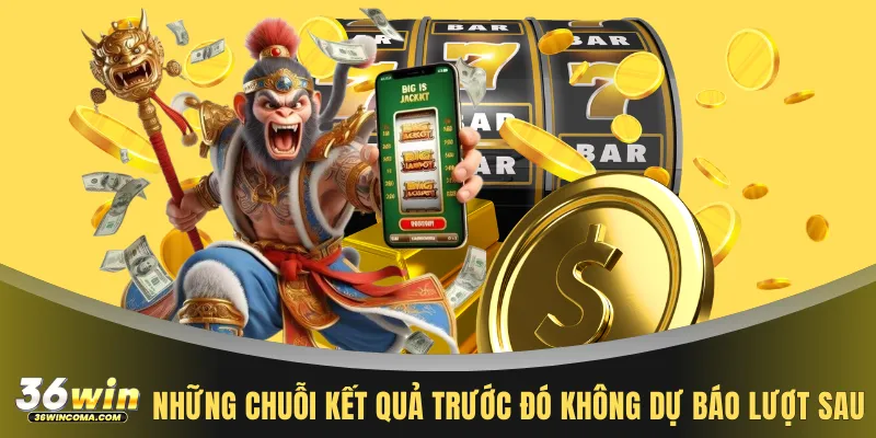 Những chuỗi kết quả trước đó không dự báo lượt sau